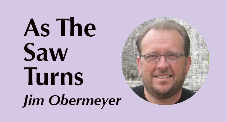 As the Saw Turns by Jim Obermeyer