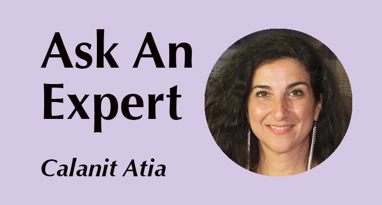 Ask an Expert Calanit Atia