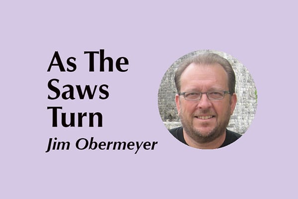 As_The_Saws_Turn Jim Obermeyer
