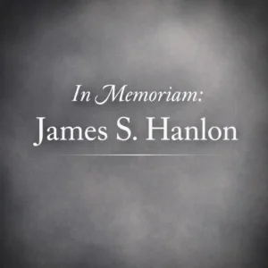 In Memoriam: James S. Hanlon